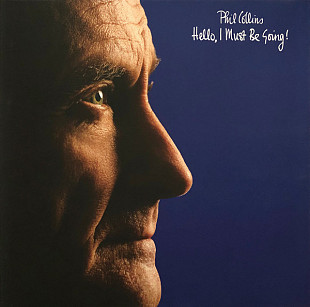 Phil Collins – Hello, I Must Be Going!