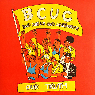 BCUC – Our Truth