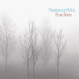 Fleetwood Mac - Bare Trees (1972/2004)