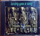 A tribute to Jethro Tull - To cry you a song