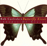 Bob Carlisle – Butterfly Kisses (Shades Of Grace) ( USA )