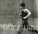 Vacuum ‎– Your Whole Life Is Leading Up To This