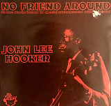 John Lee Hooker – "No Friend Around"