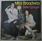 Belle Epoque - Miss Broadway - 1977. (LP). 12. Vinyl. Пластинка. Sweden.