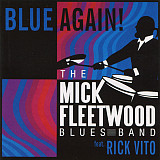 The Mick Fleetwood Blues Band Feat. Rick Vito 2008 - Blue Again!