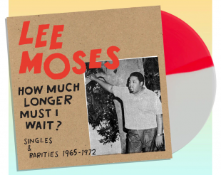 Lee Moses - How Much Longer Must I Wait? (Singles & Rarities 1965-1972)