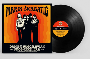 Marin Skrgatic - Dawn Of The Yugoslavian Prog-Rock Era: Unreleased Radio Recordings 1970-1976