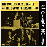 The Modern Jazz Quartet / The Oscar Peterson Trio – At The Opera House