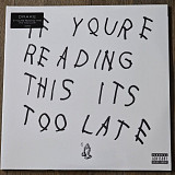 Drake – If You're Reading This It's Too Late 2LP 12" (Прайс 44097)