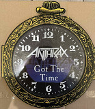 Anthrax - Got The Time, 10", (Vinyl) Limited Edition