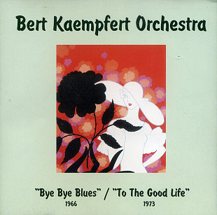 Bert Kaempfert Orchestra – Bye Bye Blues +