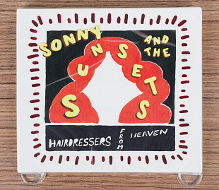 Sonny And The Sunsets - Hairdressers From Heaven (US+Japan, Rocks In Your Head Records)