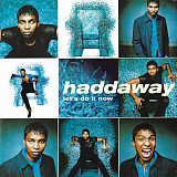 Haddaway – Let's Do It Now ( Germany )