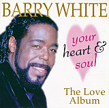 Barry White – Your Heart And Soul ( USA )