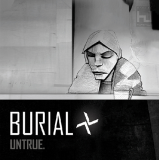 Burial - Untrue