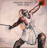 Spandau Ballet – Highly Strung