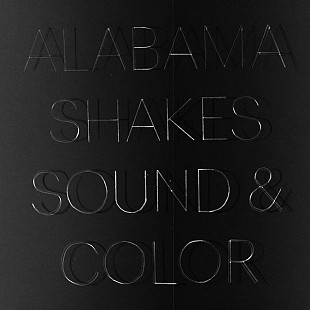 Alabama Shakes – Sound & Color