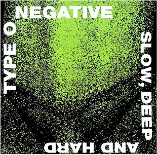 Type O Negative - Slow, Deep And Hard (1991/2017)