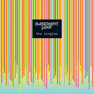 Basement Jaxx – The Singles