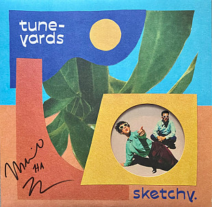 Tune-Yards – Sketchy.