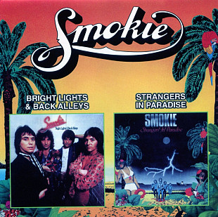 Smokie. Bright Lights & Back Alleys / Strangers In Paradise.