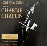 Thomas Beckmann / Johannes Cernota – “Oh! That Cello (Music By Charlie Chaplin)”