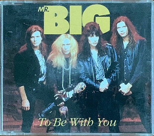 Mr. Big – «To Be With You» Maxi-Single