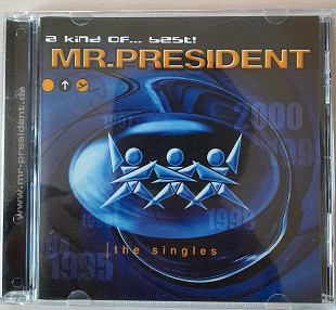 MR. PRESIDENT - A Kind of...Best. 140гр.