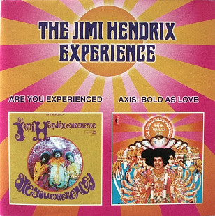 The Jimi Hendrix Experience – Are You Experienced / Axis: Bold As Love