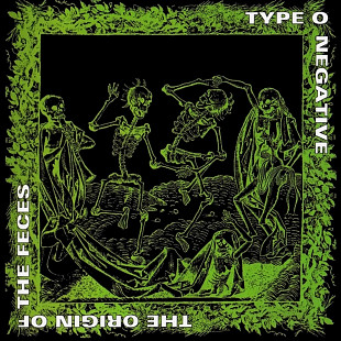 Type O Negative - The Origin Of The Feces (1992/2021)