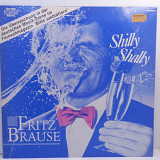 Fritz Brause – Shilly Shally LP 12" (Прайс 40431)