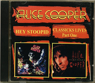 Alice Cooperv– Hey Stoopid / Classicks Live Part One