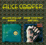 Alice Cooper – Billion Dollar Babies / Raise Your Fist And Yell