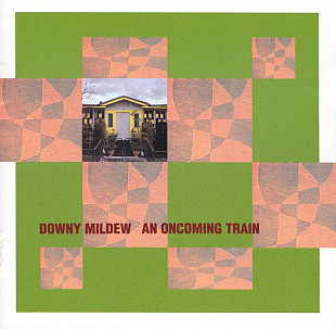 Downy Mildew – An Oncoming Train ( USA )