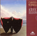 Carsten Schnell – Acoustic Delusion ( Germany ) Digipak ) Ambient