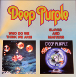 Deep Purple – Who Do We Think We Are / Slaves And Masters