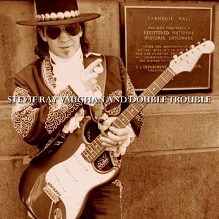 Stevie Ray Vaughan And Double Trouble – Live At Carnegie Hall ( USA )