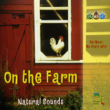 Sounds Of Nature - On The Farm - Album by Our World's Sounds ( USA )