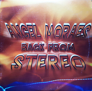 Angel Moraes – Back From Stereo