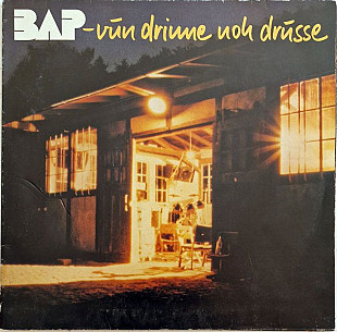 BAP – Vun Drinne Noh Drusse /1982/