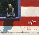 Hyim – Let Out A Little Peace ( USA ) Digipak