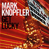 Фірмовий MARK KNOPFLER - " Get Lucky "