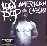 Фірмовий IGGY POP - " American Caesar "