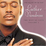 Luther Vandross – One Night With You - The Best Of Love Volume 2 ( USA )