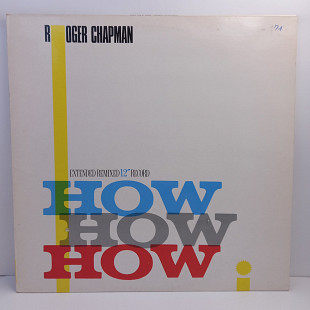 Roger Chapman – How How How MS 12" 45 RPM (Прайс 44046)