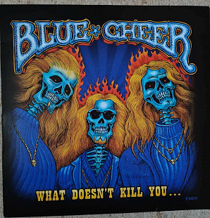 Blue Cheer – What Doesn't Kill You...