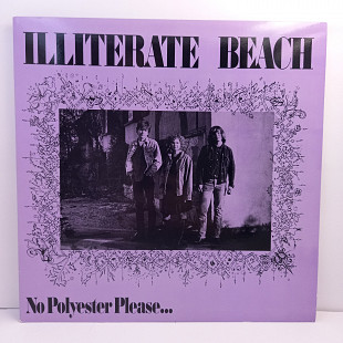 Illiterate Beach – No Polyester Please... LP 12" (Прайс 44125)