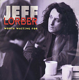 Jeff Lorber – Worth Waiting For ( USA ) JAZZ