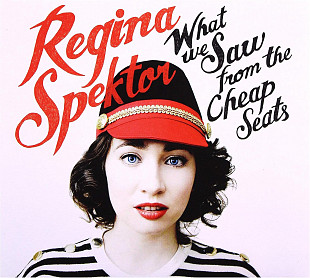 Regina Spektor - What We Saw From The Cheap Seats (2012)