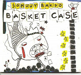 Johnny Bardo – Basket Case